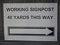 Working Signpost 40 yards this way